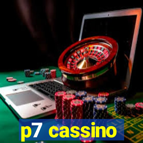 p7 cassino